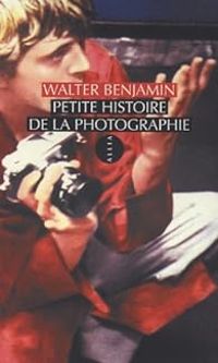 Couverture du livre Petite histoire de la photographie - Walter Benjamin