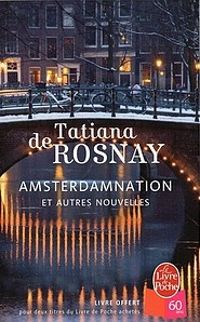 Couverture du livre Amsterdamnation et autres nouvelles - Tatiana De Rosnay