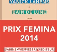 Yanick Lahens - Bain de lune - Prix Femina 2014