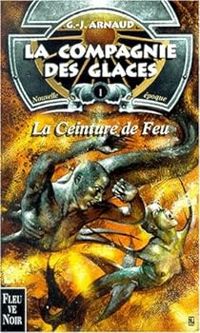 Couverture du livre La ceinture de feu - Georges Jean Arnaud