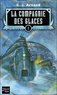 G.-j. Arnaud - La compagnie des glaces