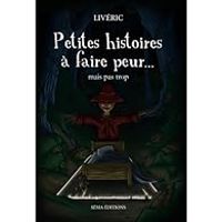 Frederic Livyns - Petites histoires à faire peur.... Mais pas trop