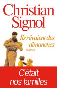 Christian Signol - Ils rêvaient des dimanches