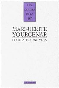 Couverture du livre Portrait d'une voix - Marguerite Yourcenar