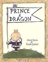 Couverture du livre Prince et Dragon - Anne Jonas