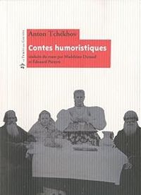 Anton Tchekhov - Contes humoristiques