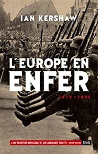 Couverture du livre L'Europe en enfer, 1914-1949 - Ian Kershaw