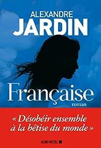 Couverture du livre Française - Alexandre Jardin