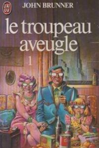 John Brunner - Le troupeau aveugle