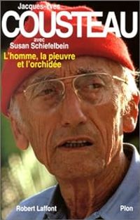 Jacques Yves Cousteau - Susan Schiefelbein - L'Homme, la Pieuvre et l'Orchidée