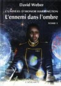 Couverture du livre L'ennemi dans l'ombre (1/2) - David Weber