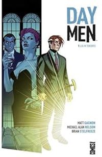 Matt Gagnon - Michael Alan Nelson - Day Men