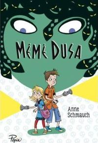 Anne Schmauch - Katherine Ferrier(Illustrations) - Mémé Dusa