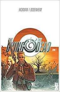 Jonathan Hickman - Ryan Bodenheim - The Dying & the Dead