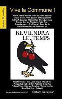 Patrick Amand - Rachel Mazuy - Laurent Mely Dumortier - Roger Martin - Odile Bouhier - Anouk Langaney - Didier Daeninckx - Eric Maneval - Patrick K Dewdney - Michele Audin - Antoine Blocier - Nadia Khiari - Jack Alice - Laurence Biberfeld - Pierre Domenge - Vive la Commune !