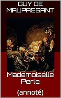 Couverture du livre Mademoiselle Perle - Guy De Maupassant