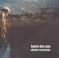 Dimitri Vazemsky - Havre des pas