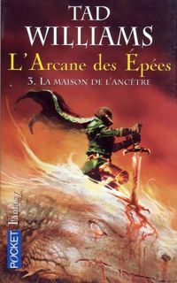 Tad Williams - L'arcane des épées 