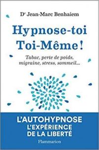 Jean Marc Benhaiem - Hypnose-toi toi-même