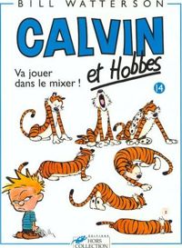 Couverture du livre Va jouer dans le mixer ! - Bill Watterson