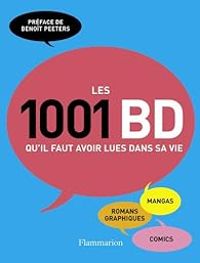 Nicolas Finet - Paul Gravett - Les 1001 BD qu'il faut avoir lues dans sa vie