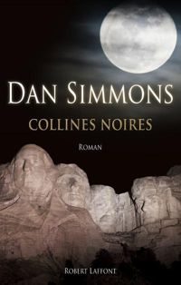 Dan Simmons - Collines noires