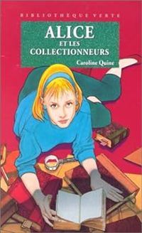 Caroline Quine - Alice et les collectionneurs