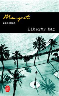 Couverture du livre Maigret : Liberty Bar - Georges Simenon