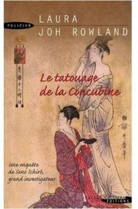 Laura Joh Rowland - Le tatouage de la concubine