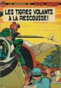 Victor Hubinon - Jean Michel Charlier - Les Tigres Volants à la rescousse !