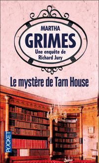 Martha Grimes - Le mystère de Tarn House