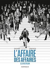 Couverture du livre L'Affaire des affaires : Clearstream - Intégrale - Denis Robert - Yan Lindingre