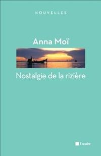 Anna Moi - Nostalgie de la rizière