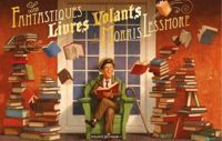 Couverture du livre Les fantastiques livres volants de Morris Lessmore - William Joyce