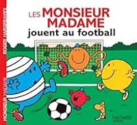 Roger Hargreaves - Les Monsieur Madame jouent au football