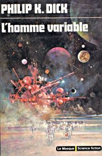 Couverture du livre L'homme variable - Philip K Dick