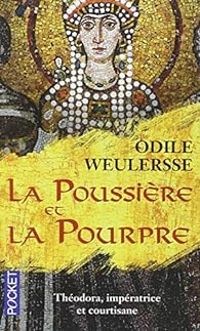 Odile Weulersse - La Poussière et la Pourpre