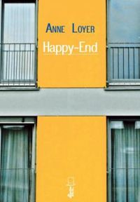 Couverture du livre Happy end - Anne Loyer