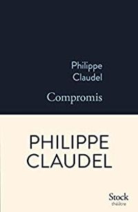 Couverture du livre Compromis - Philippe Claudel