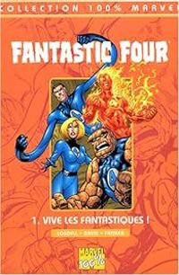 Couverture du livre Vive les Fantastiques ! - Scott Lobdell