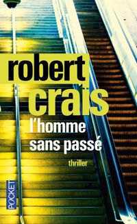 Robert Crais - L'homme sans passé