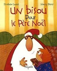 Couverture du livre Un bisou pour le Père Noël - Nancy Pierret - Lisabeth Coudol