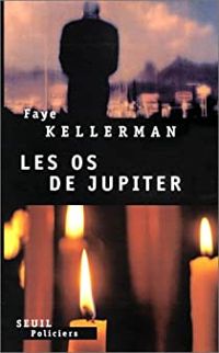 Faye Kellerman - Les os de Jupiter