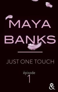 Couverture du livre Just one touch - Maya Banks