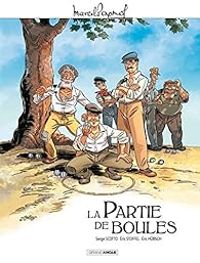 Serge Scotto - Ric Hubsch - Ric Stoffel - La partie de boules