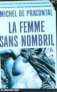 Michel De Pracontal - La femme sans nombril