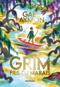 Gal Aymon - Grim, fils du marais