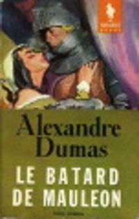 Alexandre Dumas - Le bâtard de Mauléon