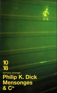 Couverture du livre Mensonges et compagnie - Philip K Dick