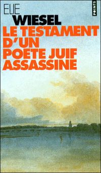 Couverture du livre Le Testament d'un poète juif assassiné - Elie Wiesel